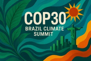 Cumbre Climática COP30 2025 en Brasil: Perspectivas Clave para Traders y Mercados