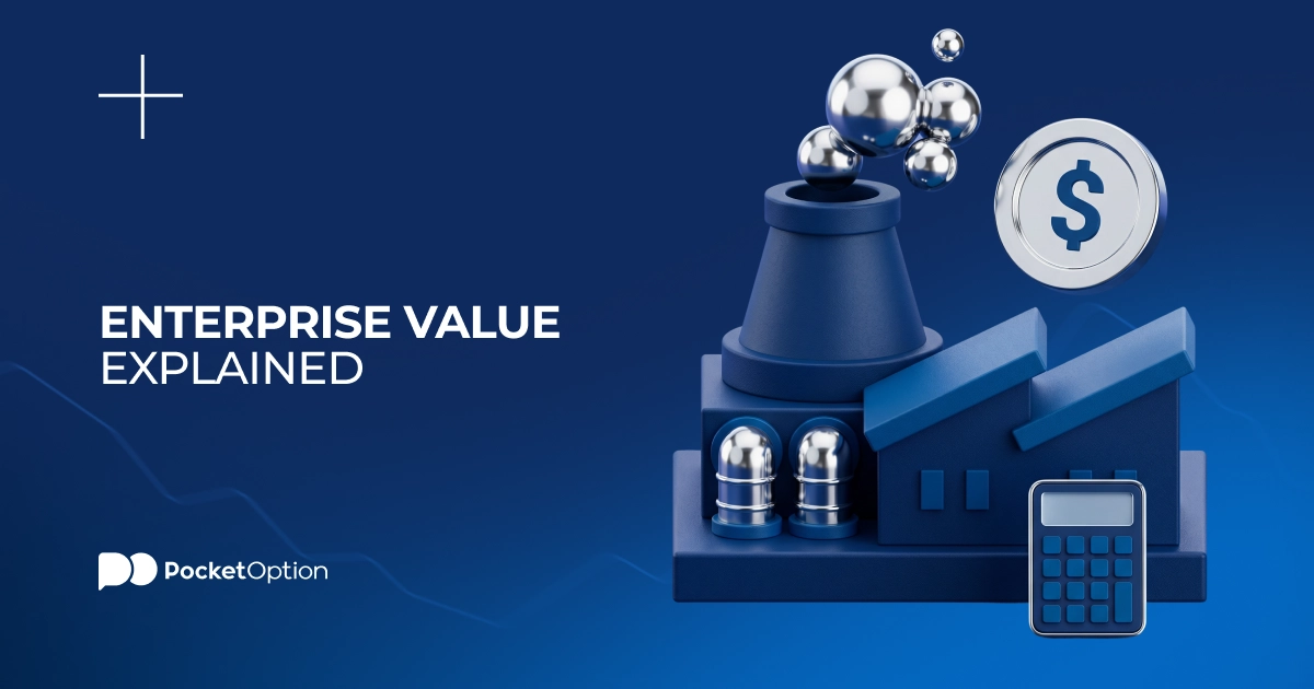 What Is Enterprise Value (EV) and How to Calculate It | Pocket Option Blog