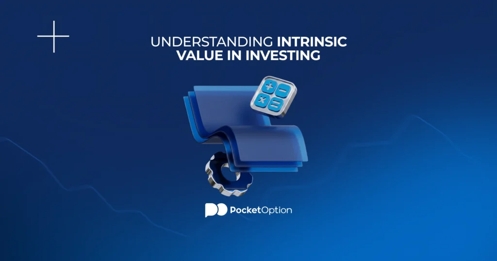 What Is Intrinsic Value and How to Calculate It | Pocket Option Blog