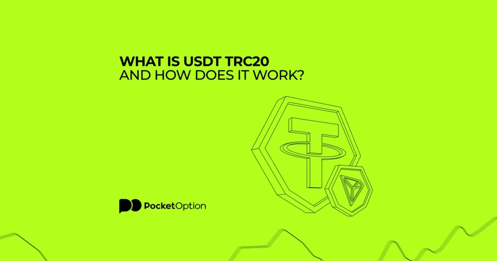 USDT TRC20 Explained: How It Works and How to Buy It | Pocket Option Blog